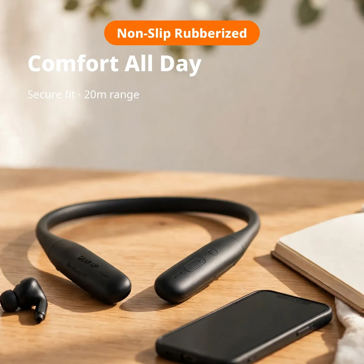 GearUp P2 comfort promo — Comfort All Day. Non-Slip Rubberized chip; secure fit, 20m range.