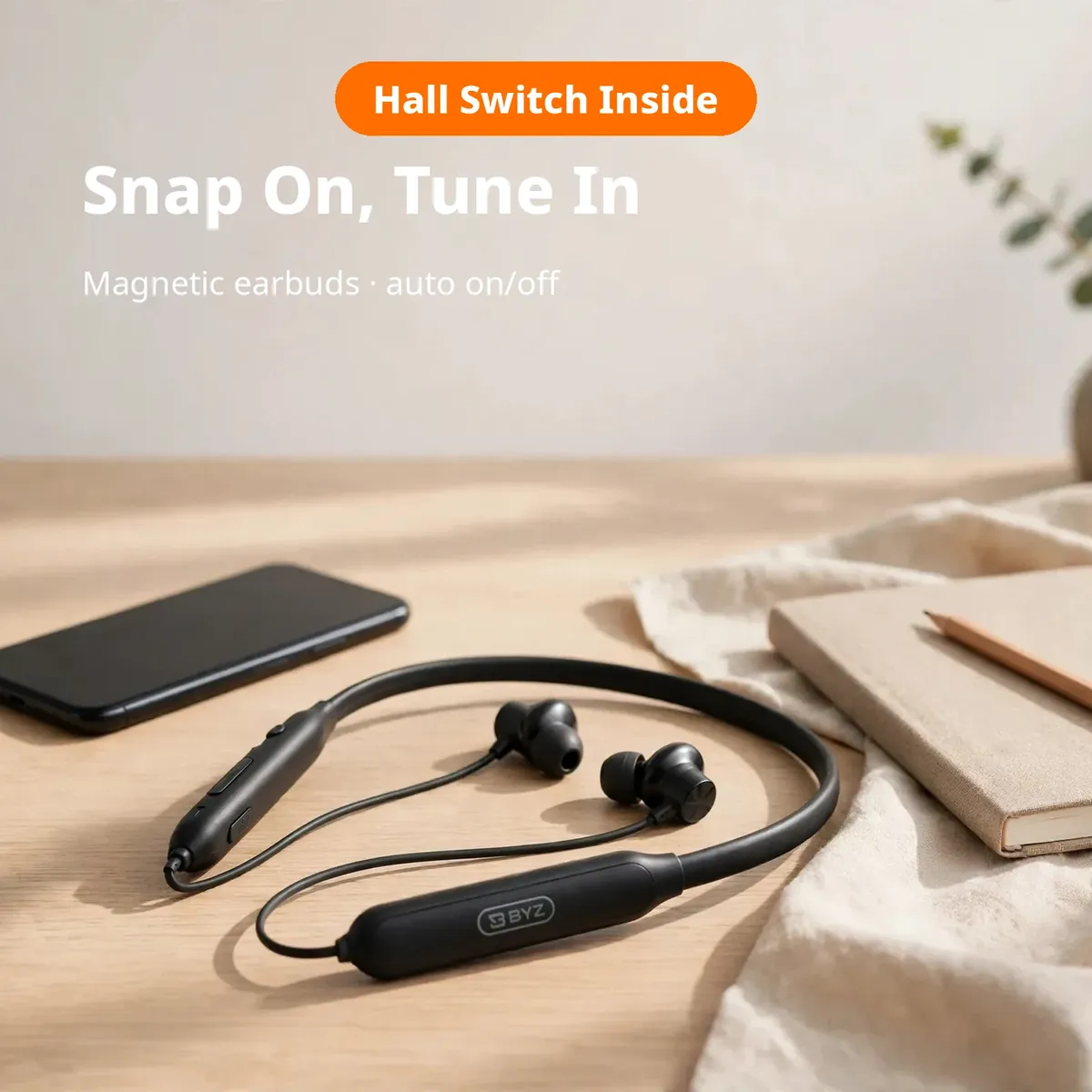 BYZ BL-B60 daily promo — Snap On, Tune In. Hall Switch Inside chip; magnetic earbuds with auto on/off.
