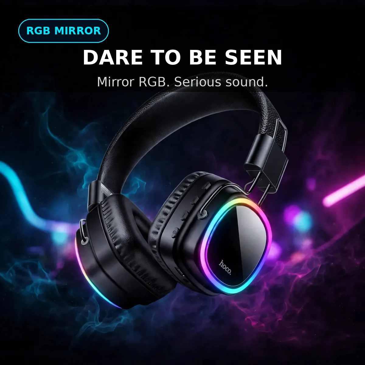 Hoco W72 promo hero on a dark backdrop — Dare to Be Seen. Mirror RGB. Serious sound. RGB Mirror chip.